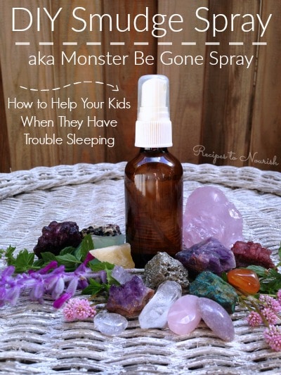 We all need some energy clearing sometimes. Help your kids sleep and rest easy with this DIY Smudge Spray aka Magic Monsters Be Gone Spray. | Recipes to Nourish | Essential oil recipes | Essential oils for sleep | Smudge spray for sleep | Parenting hacks | Natural living | Calming essential oils || #essentialoilsrecipe #parentingtips