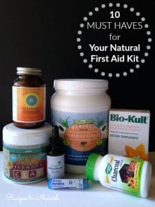 10 Must Haves for Your Natural First Aid Kit | Recipes to Nourish