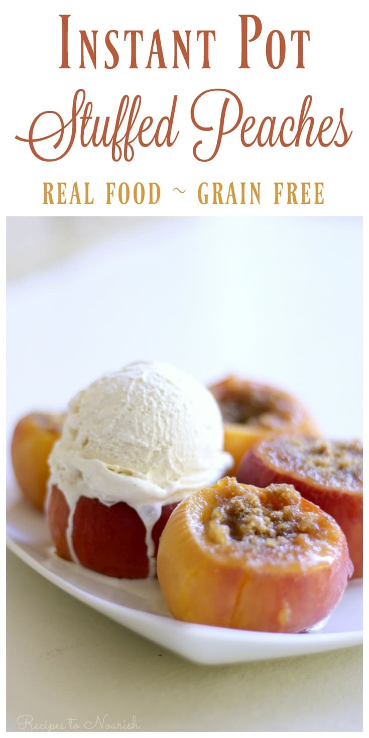 Instant Pot Stuffed Peaches are summer perfection. Juicy peaches stuffed with cinnamon cobbler goodness and topped with delectable ice cream. This easy treat tastes just like peach pie but only takes minutes to make in the Instant Pot. | Recipes to Nourish // #instantpot #stuffedpeaches #grainfree #instantpotdessert