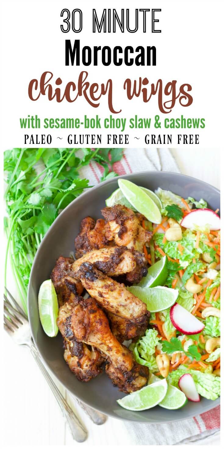 30 minute Moroccan Chicken Wings with sesame-bok choy slaw and cashews is a delicious spin on classic chicken wings. With a citrusy sumac and ras el hanout spice blend, these crispy wings go perfectly with a refreshing, cold, crunchy slaw made with fresh greens, veggies, nutty cashews and a sesame dressing. | Recipes to Nourish || Paleo Recipe | Grain Free Recipe | 30 Minute Dinner Recipe | Gluten Free Recipe