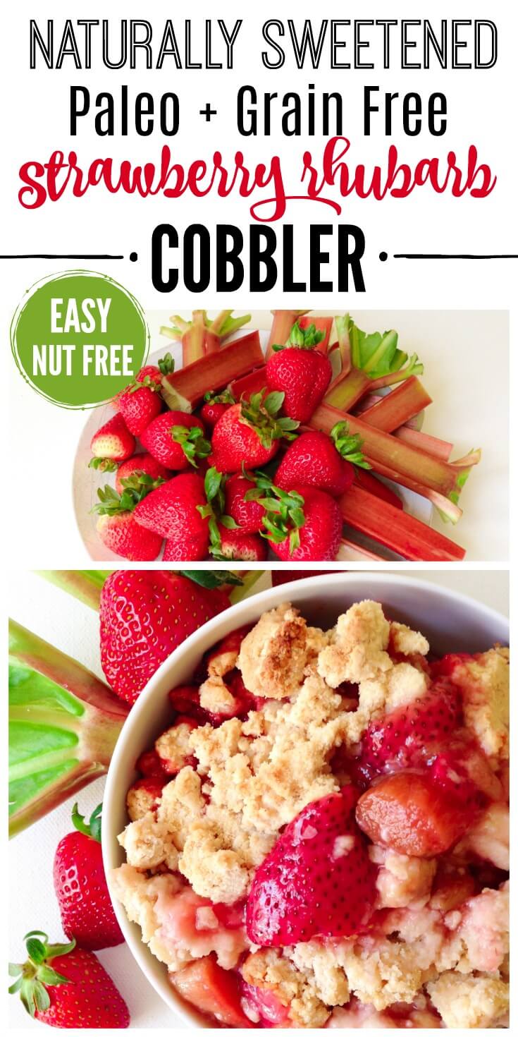 This springtime Grain Free Strawberry Rhubarb Cobbler is full of sweet berries, tart rhubarb and topped with delicious, golden brown, biscuit crumble. | Recipes to Nourish | Gluten-free dessert | gluten-free cobbler | Paleo dessert | Paleo cobbler | Grain free dessert | Strawberry rhubarb cobbler | Easy treats || #glutenfreedesserts #paleodesserts #easyglutenfree