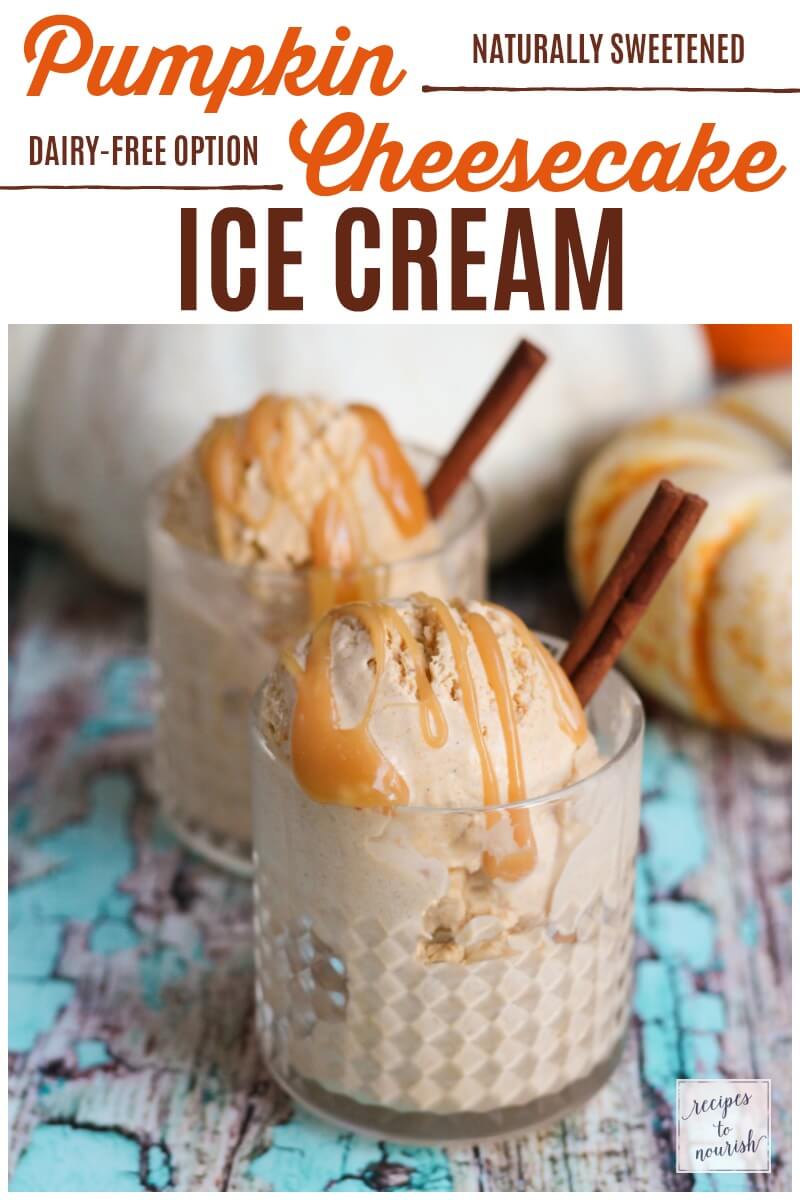 Easy Pumpkin Cheesecake Ice Cream is full of delicious fall flavors. This real food ice cream is rich and creamy, naturally sweetened and spiced just like seasonal pumpkin pie. | Recipes to Nourish | Pumpkin recipes | gluten-free recipes | ice cream recipes | pumpkin desserts | Pumpkin ice cream | fall desserts | holiday desserts | naturally sweetened | dairy-free ice cream || #glutenfree #icecream #pumpkinicecream #pumpkin #fallrecipes #realfood #cheesecakeicecream #pumpkincheesecake